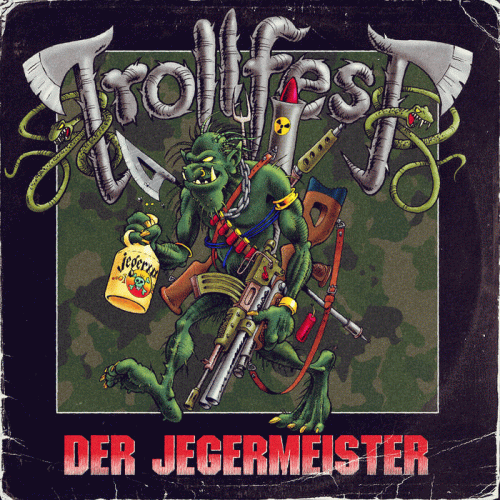 Trollfest : Der Jegermeister